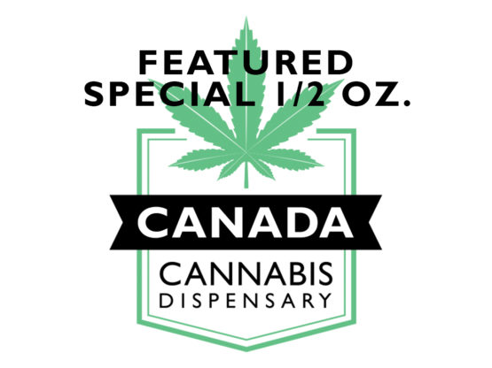 Canada Cannabis Dispensary Featured Special half oz 1